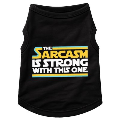 The Sarcasm Is Strong With This One Funny Sarcastic Doggie Tank
