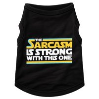 The Sarcasm Is Strong With This One Funny Sarcastic Doggie Tank