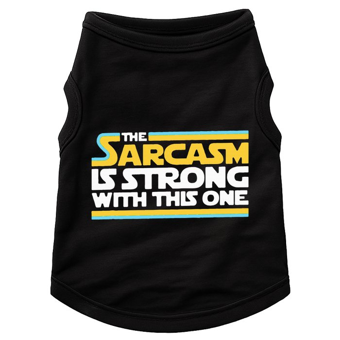 The Sarcasm Is Strong With This One Funny Sarcastic Doggie Tank