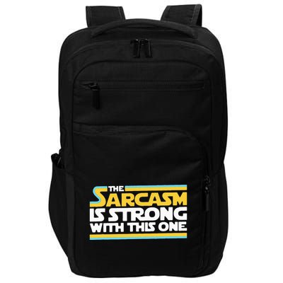The Sarcasm Is Strong With This One Funny Sarcastic Impact Tech Backpack