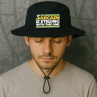 The Sarcasm Is Strong With This One Funny Sarcastic Bucket Hat