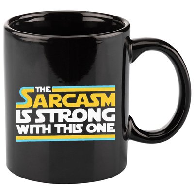 The Sarcasm Is Strong With This One Funny Sarcastic 11oz C Handle Ceramic Mug