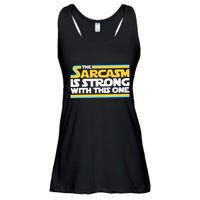 The Sarcasm Is Strong With This One Funny Sarcastic Ladies Essential Flowy Tank