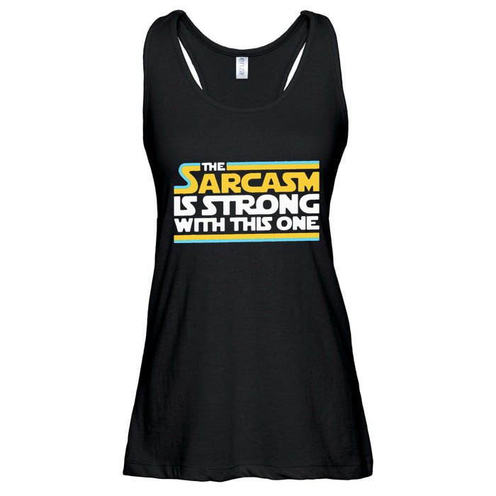 The Sarcasm Is Strong With This One Funny Sarcastic Ladies Essential Flowy Tank
