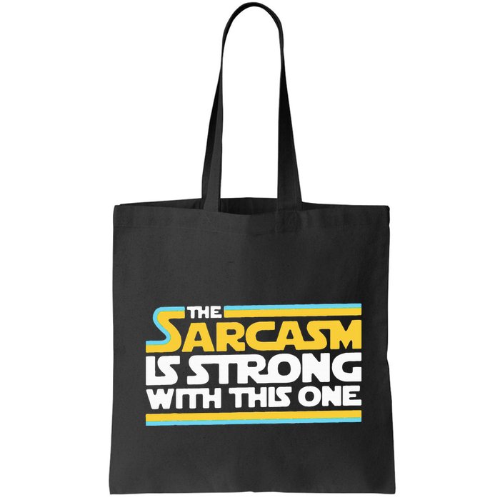 The Sarcasm Is Strong With This One Funny Sarcastic Bag