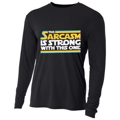The Sarcasm Is Strong With This One Funny Sarcastic Cooling Performance Long Sleeve Crew