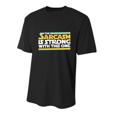 The Sarcasm Is Strong With This One Funny Sarcastic Youth Performance Sprint T-Shirt