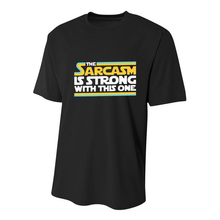 The Sarcasm Is Strong With This One Funny Sarcastic Youth Performance Sprint T-Shirt
