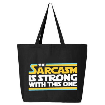 The Sarcasm Is Strong With This One Funny Sarcastic 25L Jumbo Tote
