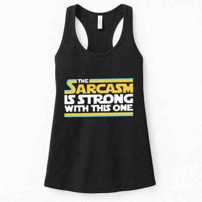 The Sarcasm Is Strong With This One Funny Sarcastic Womens Tank Top