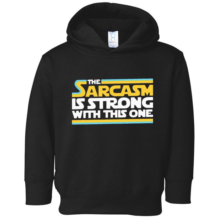 The Sarcasm Is Strong With This One Funny Sarcastic Toddler Hoodie