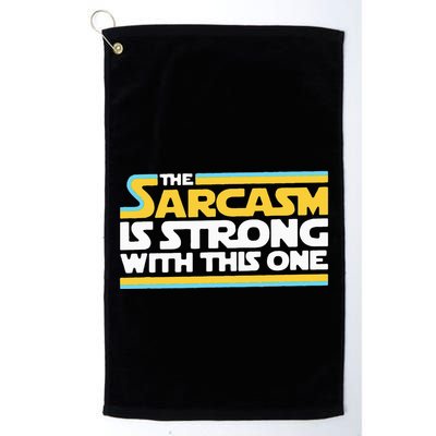 The Sarcasm Is Strong With This One Funny Sarcastic Golf Towel
