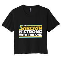 The Sarcasm Is Strong With This One Funny Sarcastic Crop Top