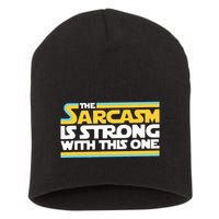 The Sarcasm Is Strong With This One Funny Sarcastic Short Acrylic Beanie