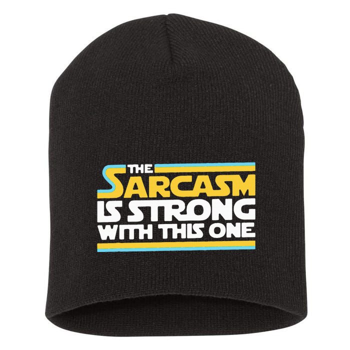 The Sarcasm Is Strong With This One Funny Sarcastic Short Acrylic Beanie