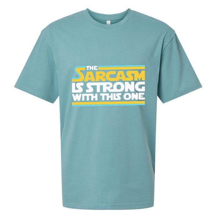 The Sarcasm Is Strong With This One Funny Sarcastic Sueded Cloud Jersey T-Shirt
