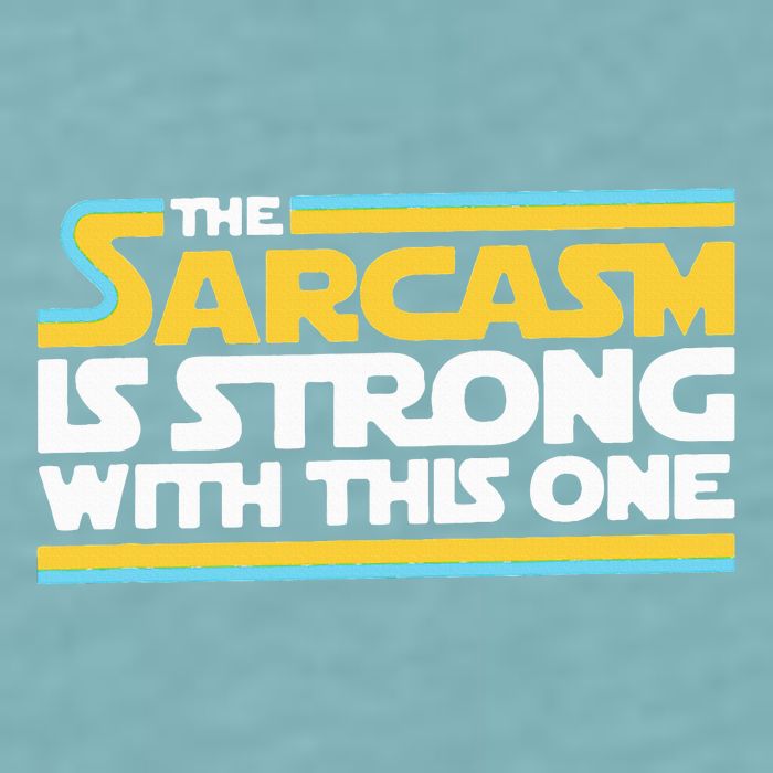 The Sarcasm Is Strong With This One Funny Sarcastic Sueded Cloud Jersey T-Shirt