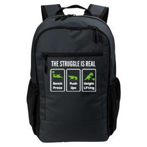 The Struggle Is Real Funny Trex Gym Cool Gift Daily Commute Backpack