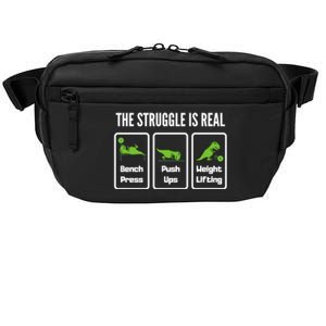 The Struggle Is Real Funny Trex Gym Cool Gift Crossbody Pack