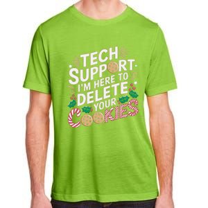 Tech Support IM Here To Delete Your Cookies Funny It Nerds Adult ChromaSoft Performance T-Shirt