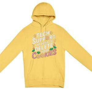 Tech Support IM Here To Delete Your Cookies Funny It Nerds Premium Pullover Hoodie