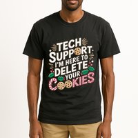 Tech Support IM Here To Delete Your Cookies Funny It Nerds Tall T-Shirt