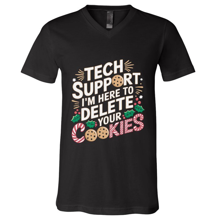 Tech Support IM Here To Delete Your Cookies Funny It Nerds V-Neck T-Shirt