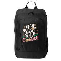 Tech Support IM Here To Delete Your Cookies Funny It Nerds City Backpack