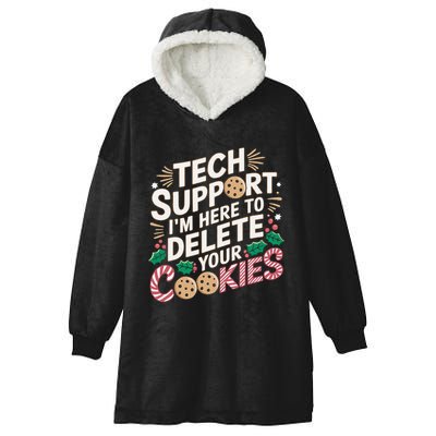 Tech Support IM Here To Delete Your Cookies Funny It Nerds Hooded Wearable Blanket