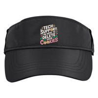Tech Support IM Here To Delete Your Cookies Funny It Nerds Adult Drive Performance Visor