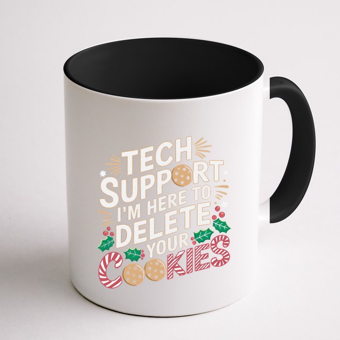 Tech Support IM Here To Delete Your Cookies Funny It Nerds Mug