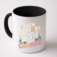 Tech Support IM Here To Delete Your Cookies Funny It Nerds Mug