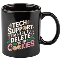 Tech Support IM Here To Delete Your Cookies Funny It Nerds 11oz C Handle Ceramic Mug