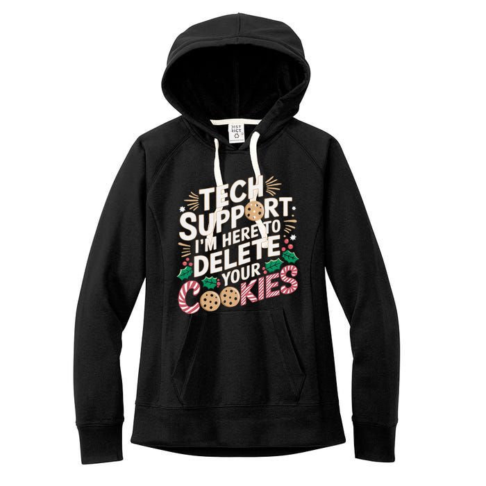 Tech Support IM Here To Delete Your Cookies Funny It Nerds Women's Fleece Hoodie
