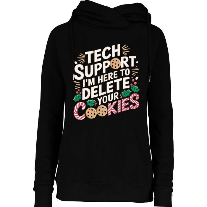 Tech Support IM Here To Delete Your Cookies Funny It Nerds Womens Funnel Neck Pullover Hood