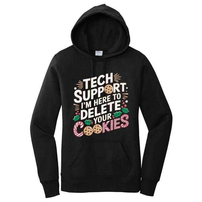 Tech Support IM Here To Delete Your Cookies Funny It Nerds Women's Pullover Hoodie