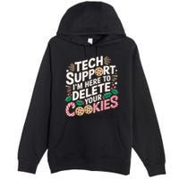 Tech Support IM Here To Delete Your Cookies Funny It Nerds Premium Pullover Hoodie