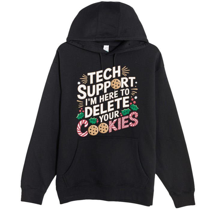 Tech Support IM Here To Delete Your Cookies Funny It Nerds Premium Pullover Hoodie