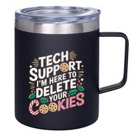 Tech Support IM Here To Delete Your Cookies Funny It Nerds 12oz Stainless Steel Coffee Mug