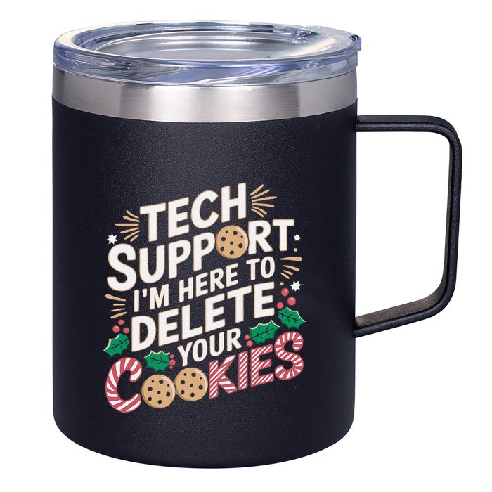 Tech Support IM Here To Delete Your Cookies Funny It Nerds 12oz Stainless Steel Coffee Mug