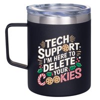 Tech Support IM Here To Delete Your Cookies Funny It Nerds 12oz Stainless Steel Coffee Mug