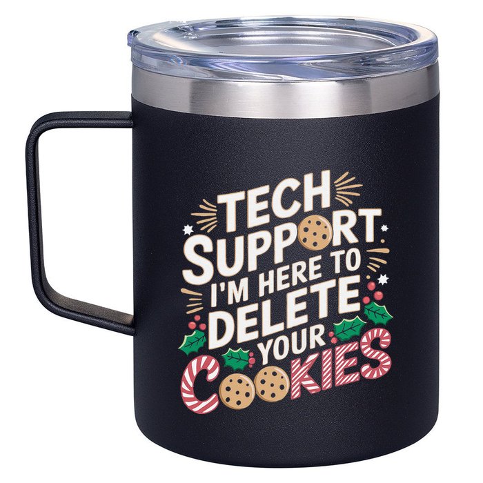 Tech Support IM Here To Delete Your Cookies Funny It Nerds 12oz Stainless Steel Coffee Mug