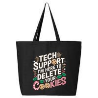 Tech Support IM Here To Delete Your Cookies Funny It Nerds 25L Jumbo Tote
