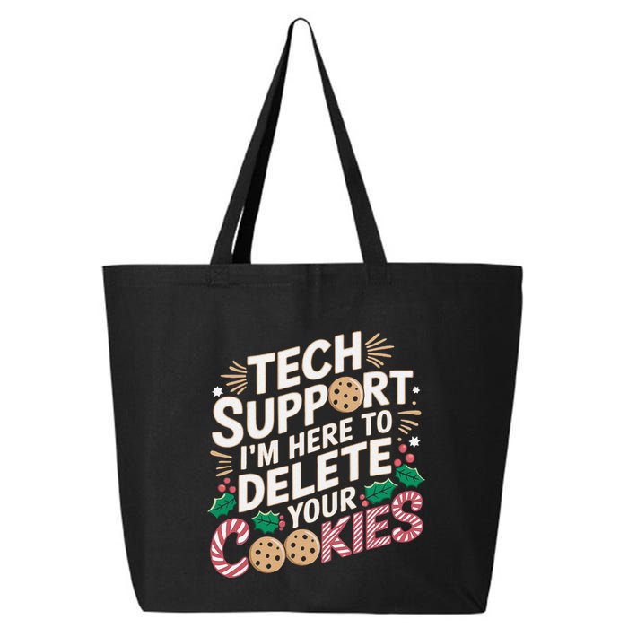 Tech Support IM Here To Delete Your Cookies Funny It Nerds 25L Jumbo Tote