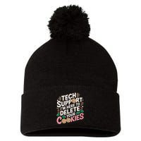 Tech Support IM Here To Delete Your Cookies Funny It Nerds Pom Pom 12in Knit Beanie