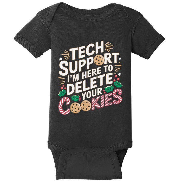 Tech Support IM Here To Delete Your Cookies Funny It Nerds Baby Bodysuit