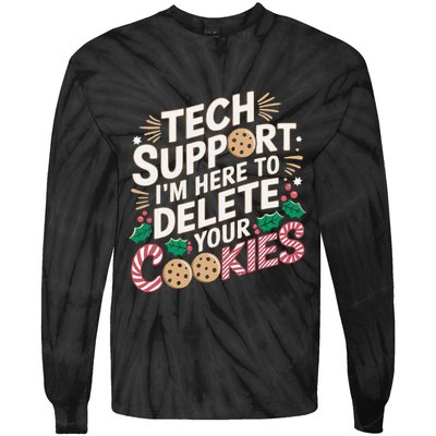Tech Support IM Here To Delete Your Cookies Funny It Nerds Tie-Dye Long Sleeve Shirt