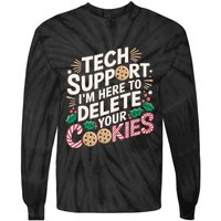 Tech Support IM Here To Delete Your Cookies Funny It Nerds Tie-Dye Long Sleeve Shirt