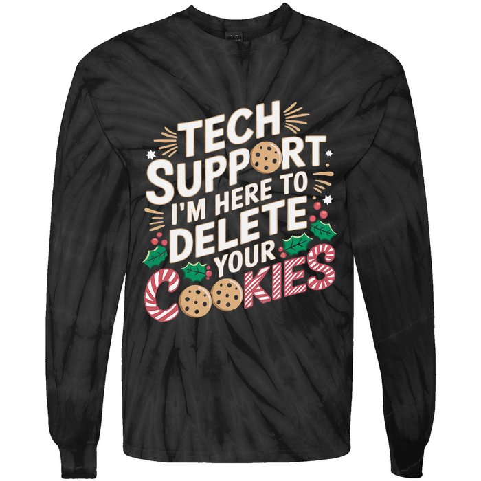 Tech Support IM Here To Delete Your Cookies Funny It Nerds Tie-Dye Long Sleeve Shirt