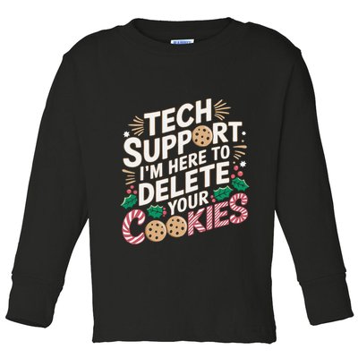 Tech Support IM Here To Delete Your Cookies Funny It Nerds Toddler Long Sleeve Shirt
